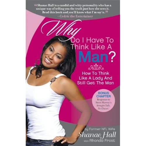 Why Do I Have To Think Like A Man - Shanae Hall