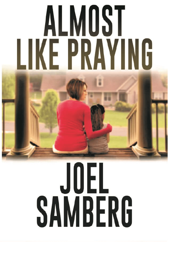 Almost Like Praying - Joel Samberg