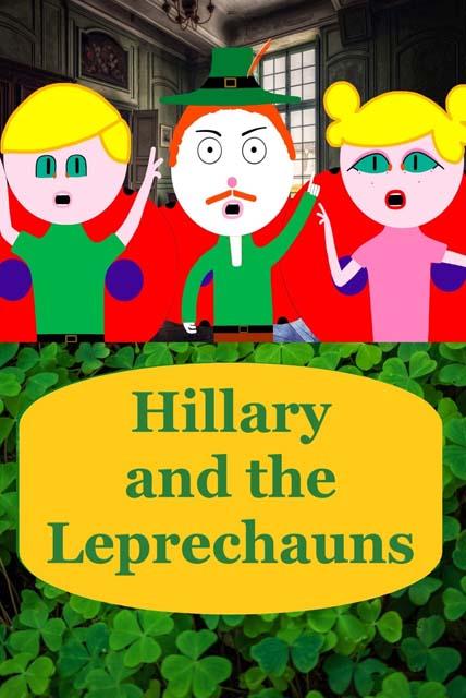 Hillary and the Leprechauns