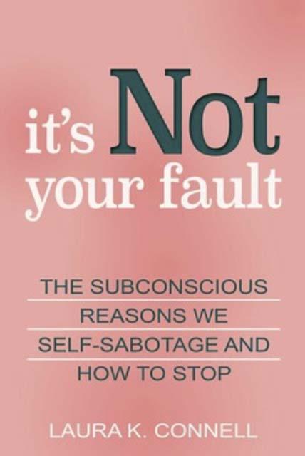 It's Not Your Fault - Laura K Connell