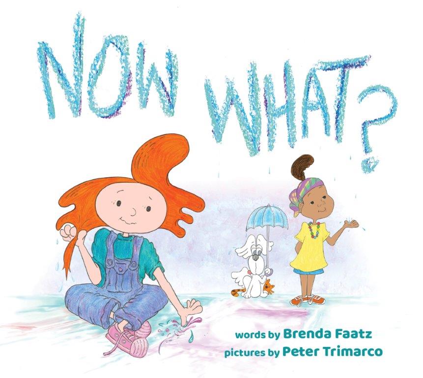 Now What - By Brenda Faatz and Peter Trimarco