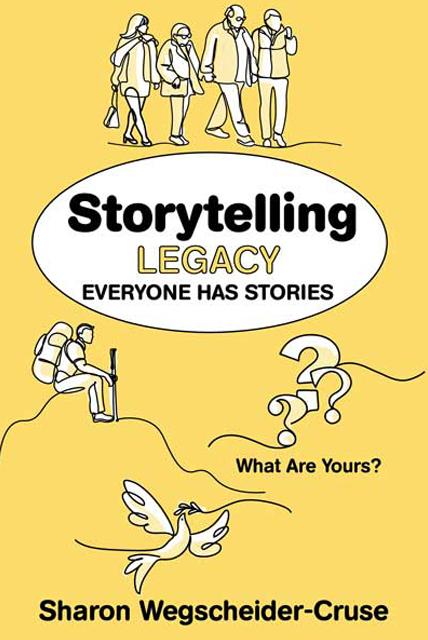 Storytelling Legacy Everyone Has Stories - Sharon Wegscheider-Cruse