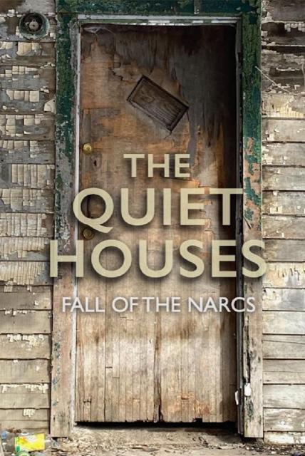 he Quiet House Fall Of The Narcs