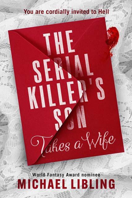 The Serial Killers Son Takes a Wife