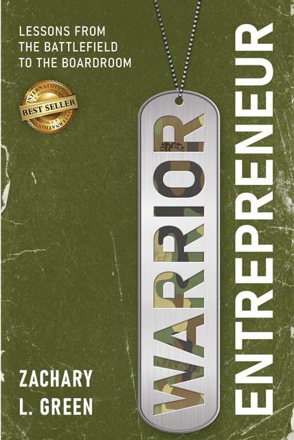 Warrior Entrepreneur-Zachary L Green