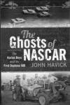 The Ghosts of NASCAR - John Havic